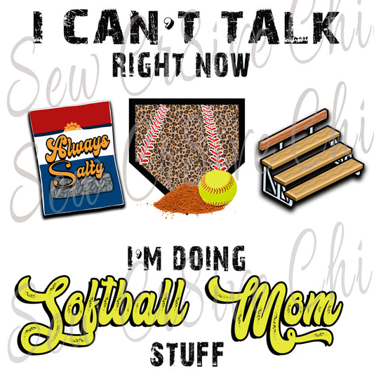 DTF print, I cant talk right now Im doing softball mom stuff